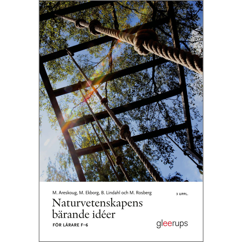 Produktbild för Naturvetenskapens bärande idéer, 3 uppl : För lärare F-6 (häftad)