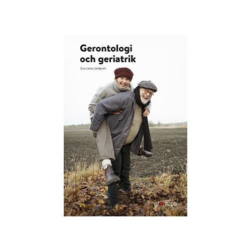 Eva-Lena Lindquist Gerontologi och geriatrik, elevbok (häftad)