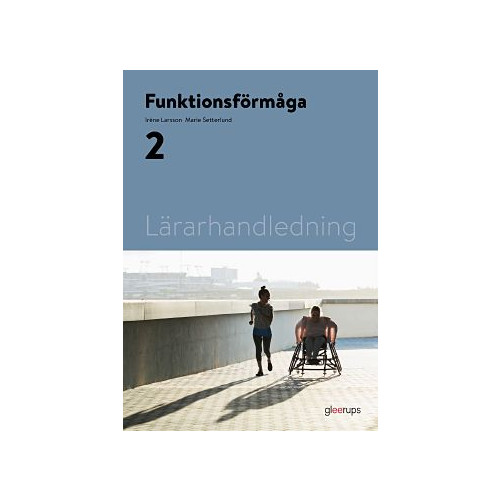 Irene Larsson Funktionsförmåga 2, lärarhandledning (bok, spiral)