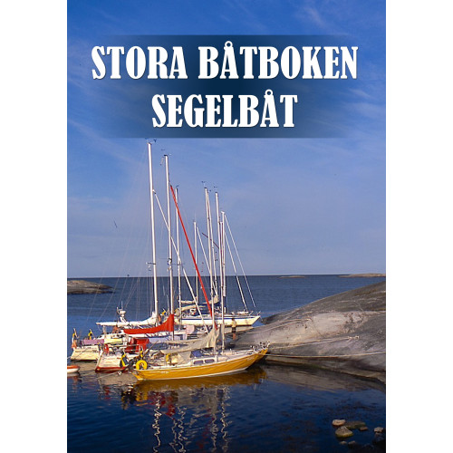 Per Isacsson Stora båtboken : segelbåt (inbunden)