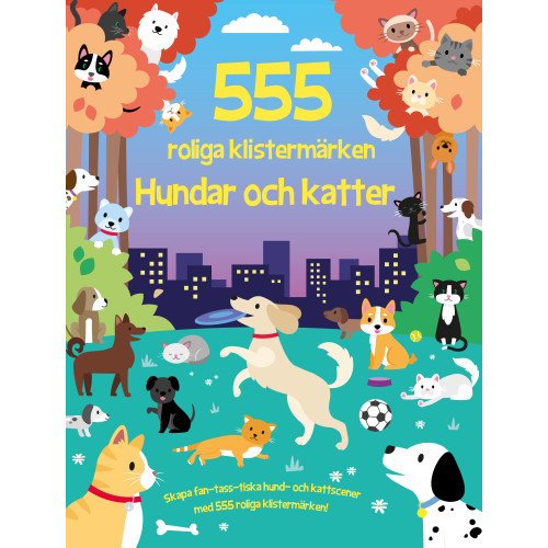Lind & Co 555 roliga klistermärken : Hundar och katter (häftad)