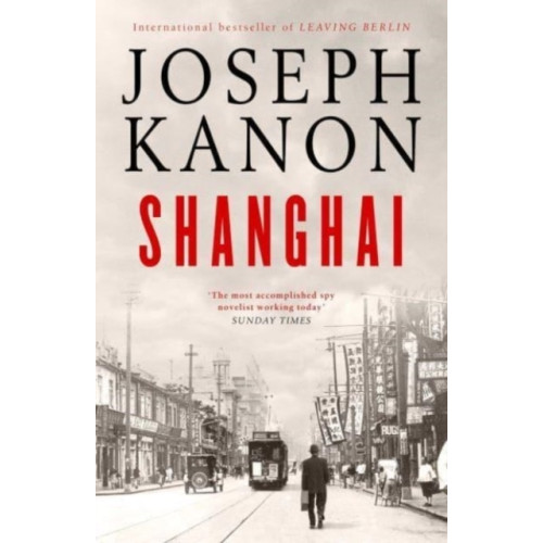 Joseph Kanon Shanghai (häftad, eng)