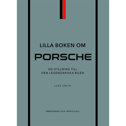 Luke Smith Lilla boken om Porsche : en hyllning till den legendariska bilen (inbunden)