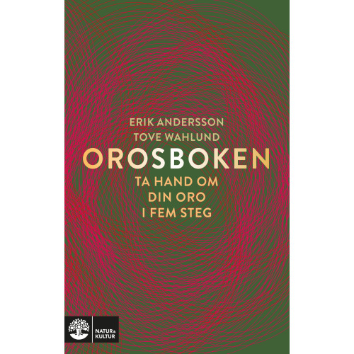 Erik Andersson Orosboken : ta hand om din oro i fem steg (inbunden)