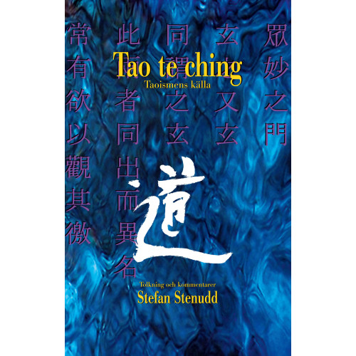 Stefan Stenudd Tao te ching : taoismens källa (häftad)