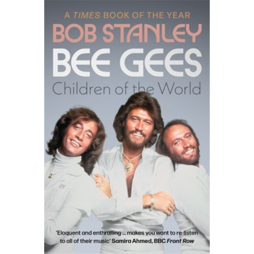Bob Stanley Bee Gees: Children of the World (pocket, eng)
