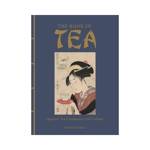 Okakura Kakuzo The Book of Tea (inbunden, eng)