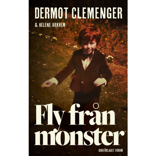 Dermot Clemenger Fly från monster (inbunden)