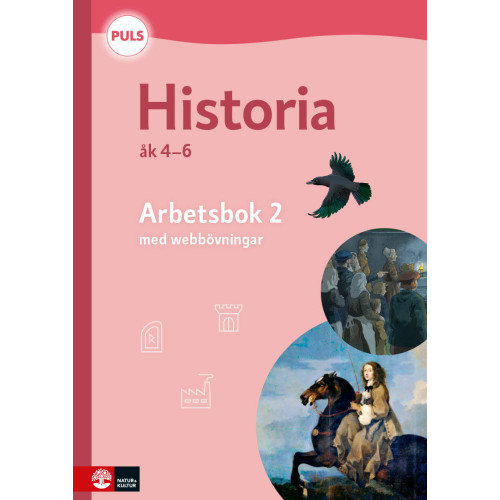 Lotta Malm Nilsson PULS Historia 4-6 Arbetsbok 2 med webbövn, Fjärde uppl (häftad)