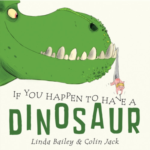 Tundra Books If You Happen to Have a Dinosaur (bok, board book, eng)