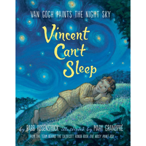 Alfred A. Knopf Vincent Can't Sleep: Van Gogh Paints the Night Sky (inbunden, eng)
