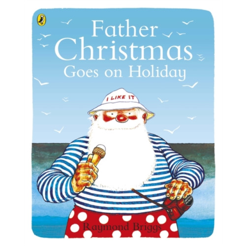 Penguin Random House Children's UK Father Christmas Goes on Holiday (häftad, eng)