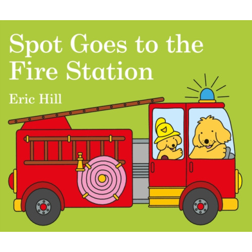 Penguin Random House Children's UK Spot Goes to the Fire Station (bok, board book, eng)