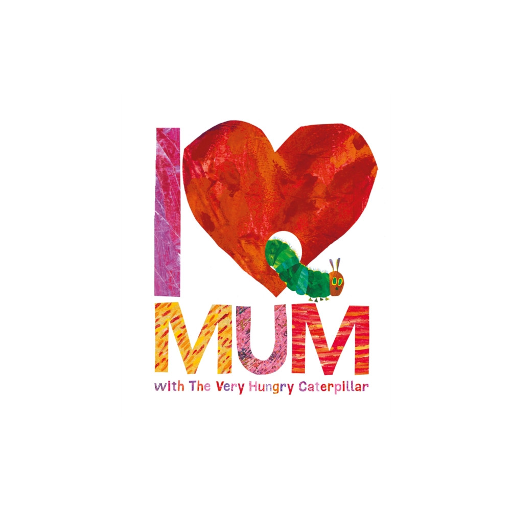 Produktbild för I Love Mum with The Very Hungry Caterpillar (inbunden, eng)