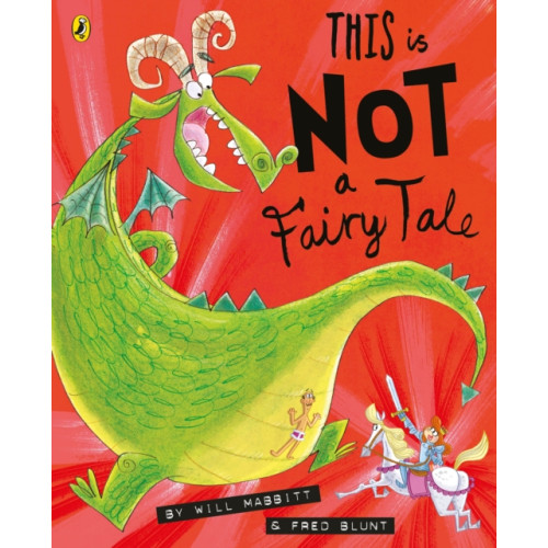 Penguin Random House Children's UK This Is Not A Fairy Tale (häftad, eng)