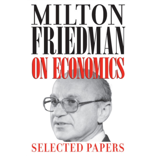 The university of chicago press Milton Friedman on Economics (häftad, eng)