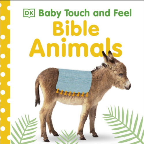 Dorling Kindersley Ltd Baby Touch and Feel Bible Animals (bok, board book, eng)