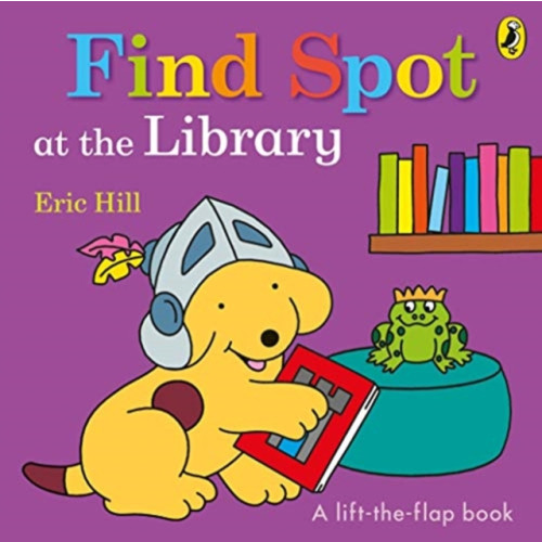Penguin Random House Children's UK Find Spot at the Library (bok, board book, eng)