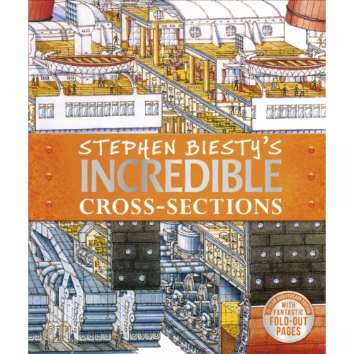 Dorling Kindersley Ltd Stephen Biesty's Incredible Cross-Sections (inbunden, eng)