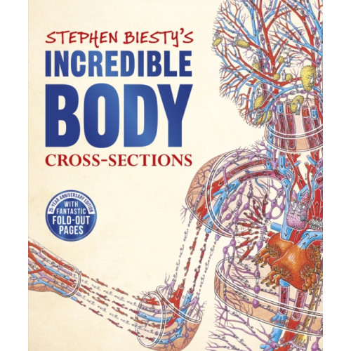 Dorling Kindersley Ltd Stephen Biesty's Incredible Body Cross-Sections (inbunden, eng)