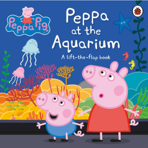Penguin Random House Children's UK Peppa Pig: Peppa at the Aquarium (bok, board book, eng)