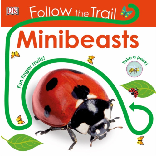 Dorling Kindersley Ltd Follow the Trail Minibeasts (bok, board book, eng)
