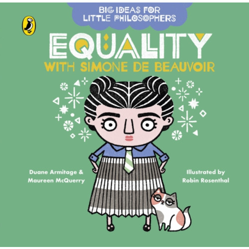 Penguin Random House Children's UK Big Ideas for Little Philosophers: Equality with Simone de Beauvoir (bok, board book, eng)