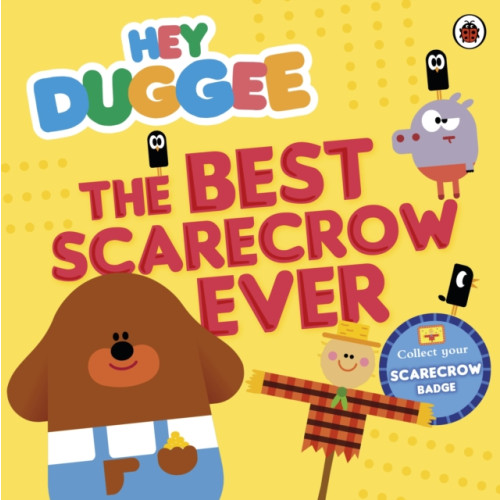 Penguin Random House Children's UK Hey Duggee: The Best Scarecrow Ever (häftad, eng)