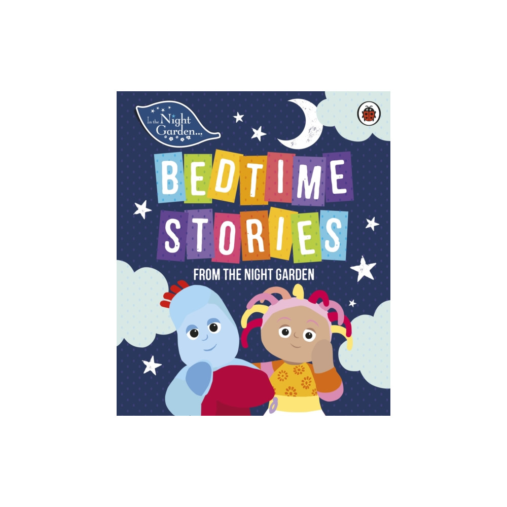 Produktbild för In the Night Garden: Bedtime Stories from the Night Garden (inbunden, eng)