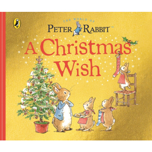 Penguin Random House Children's UK Peter Rabbit Tales: A Christmas Wish (bok, board book, eng)