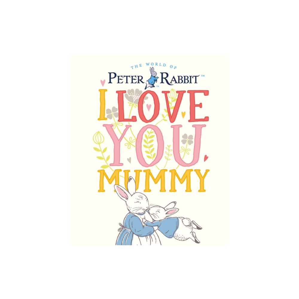 Produktbild för Peter Rabbit I Love You Mummy (inbunden, eng)