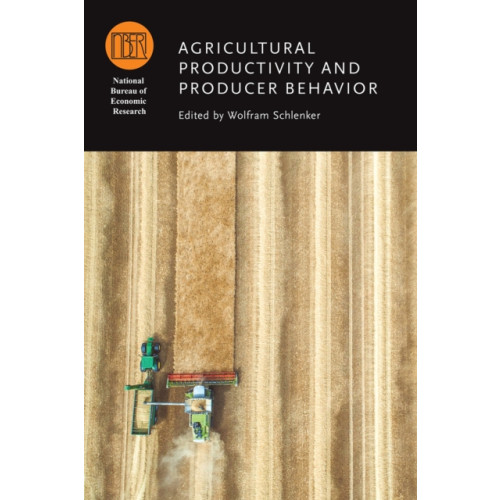 The university of chicago press Agricultural Productivity and Producer Behavior (inbunden, eng)