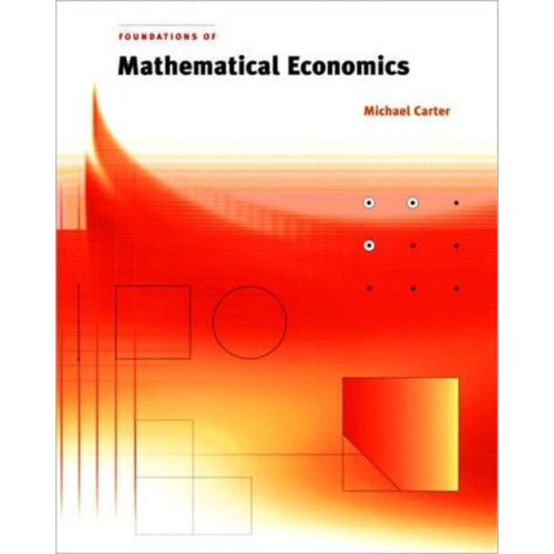 Mit press ltd Foundations of Mathematical Economics (häftad, eng)