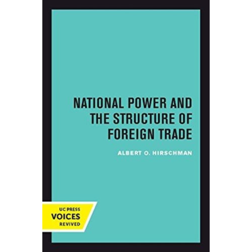 University of california press National Power and the Structure of Foreign Trade (häftad, eng)