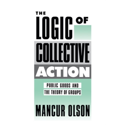 Harvard university press The Logic of Collective Action (häftad, eng)