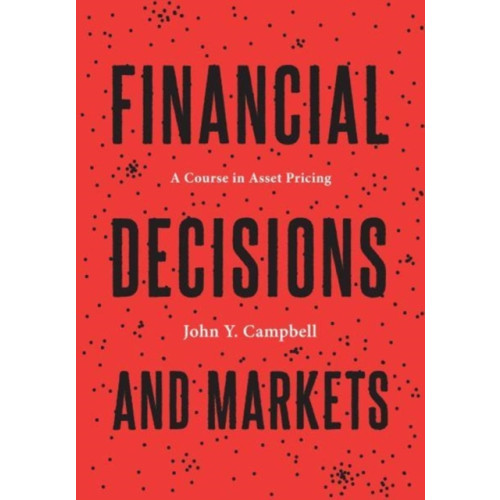 Princeton University Press Financial Decisions and Markets (inbunden, eng)