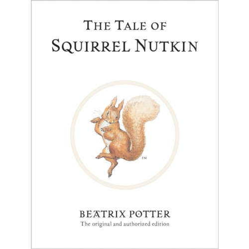Penguin Random House Children's UK The Tale of Squirrel Nutkin (inbunden, eng)