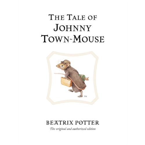 Penguin Random House Children's UK The Tale of Johnny Town-Mouse (inbunden, eng)
