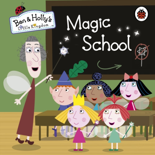 Penguin Random House Children's UK Ben and Holly's Little Kingdom: Magic School (bok, board book, eng)