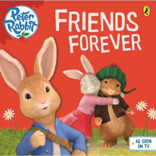 Penguin Random House Children's UK Peter Rabbit Animation: Friends Forever (häftad, eng)