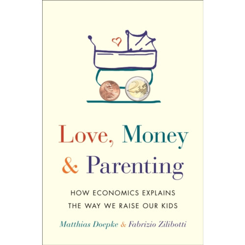 Princeton University Press Love, Money, and Parenting (inbunden, eng)