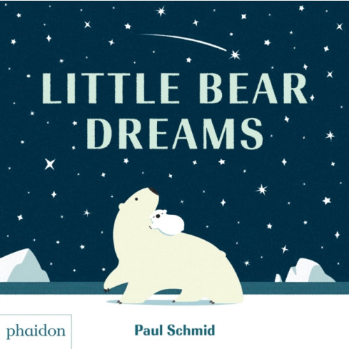 Phaidon Press Ltd Little Bear Dreams (inbunden, eng)