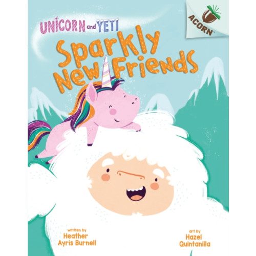 Scholastic Unicorn and Yeti: Sparkly New Friends (häftad, eng)