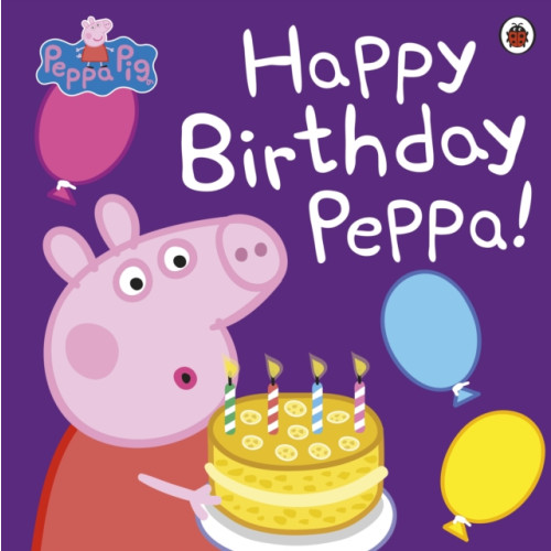 Penguin Random House Children's UK Peppa Pig: Happy Birthday Peppa! (häftad, eng)