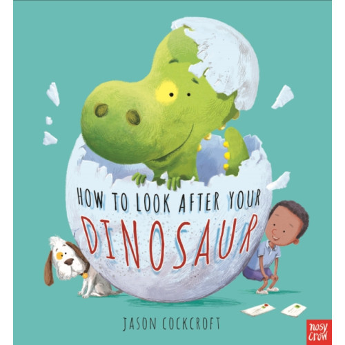 Nosy Crow Ltd How To Look After Your Dinosaur (häftad, eng)