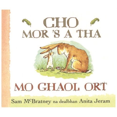 Acair Cho Mor 'S a Tha Mo Ghaol Ort (bok, board book, gla)