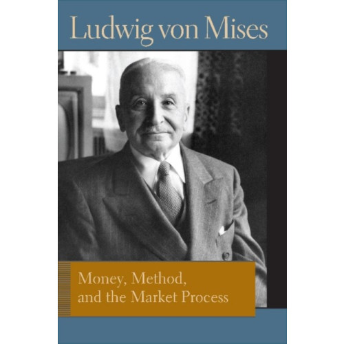 Liberty Fund Inc Money, Method and the Market Process (häftad, eng)