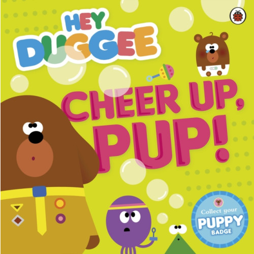 Penguin Random House Children's UK Hey Duggee: Cheer Up, Pup! (häftad, eng)