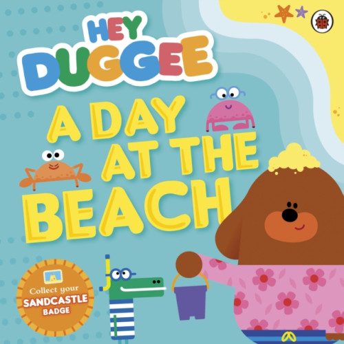 Penguin Random House Children's UK Hey Duggee: A Day at The Beach (häftad, eng)