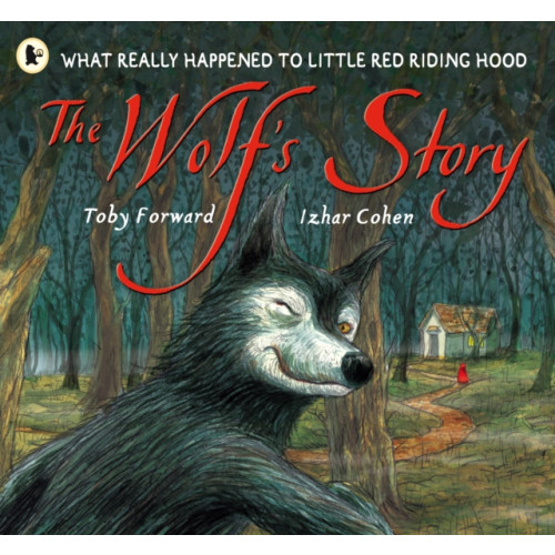Walker Books Ltd The Wolf's Story (häftad, eng)